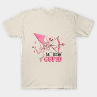 Not Today Cupid T-Shirt